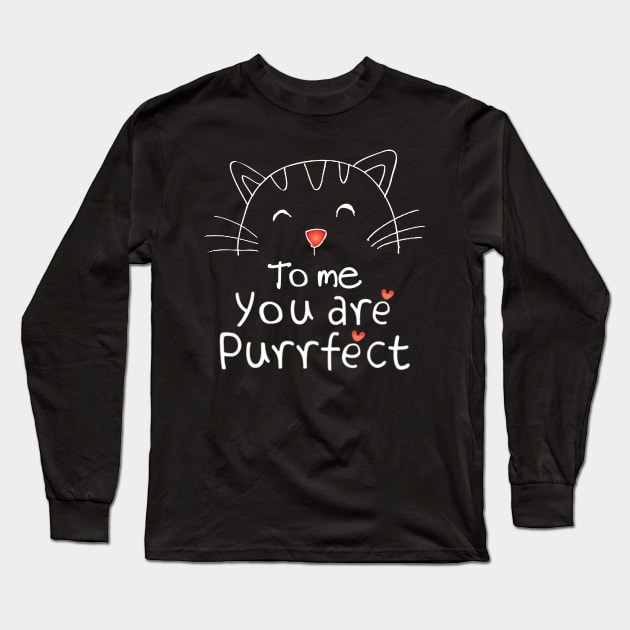 TO ME YOU ARE PURRFECT Long Sleeve T-Shirt by SBC PODCAST